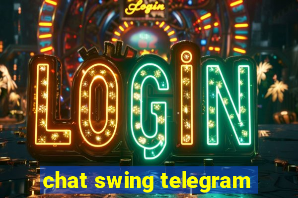 chat swing telegram